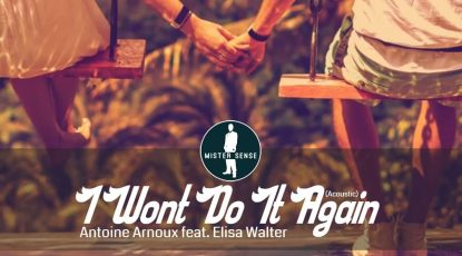 Antoine Arnoux Feat. Elisa Walter I Wont Do It Again (Acoustic) [Singer Songwriter Pop Music]