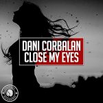 Dani Corbalan – Close My Eyes