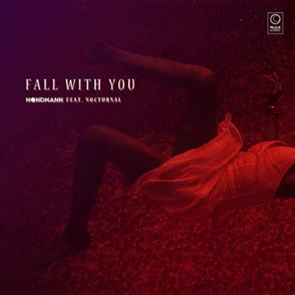 Mondmann Feat. Nocturnal Fall With You