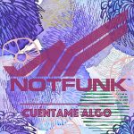 NOTFUNK – Cuéntame Algo