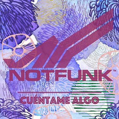 NOTFUNK - Cuéntame Algo