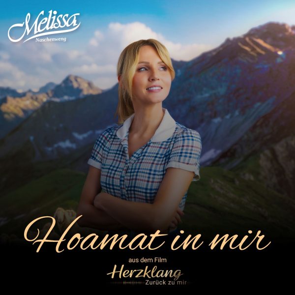 MM News Musiknews Melissa Naschenweng Hoamat In Mir Final