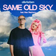 Alle Farben & Mae Stephens-Same Old Sky