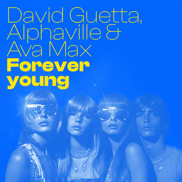 Alphaville & Ava Max & David Guetta – Forever Young
