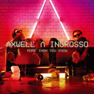 Axwell /\ Ingrosso & Axwell & Sebastian Ingrosso-More Than You Know (Extended Mix)