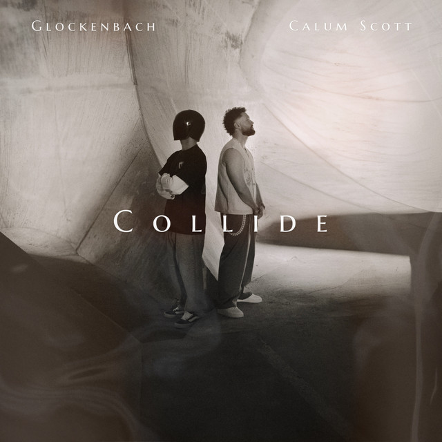 Calum Scott & Glockenbach – Collide
