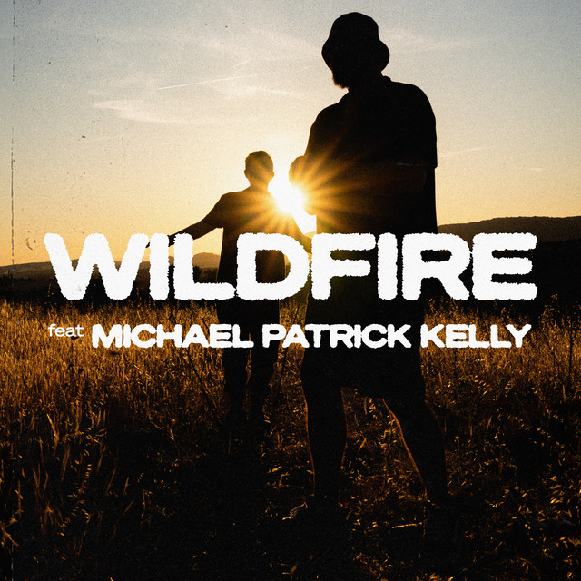 Gentleman & Michael Patrick Kelly – Wildfire