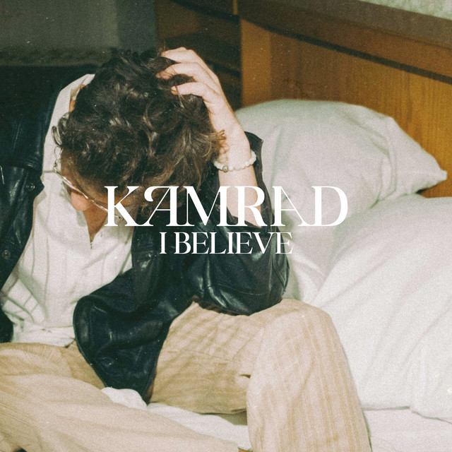 KAMRAD – I Believe