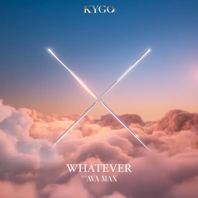 Kygo & Ava Max – Whatever