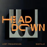 Lost Frequencies & Bastille-Head Down