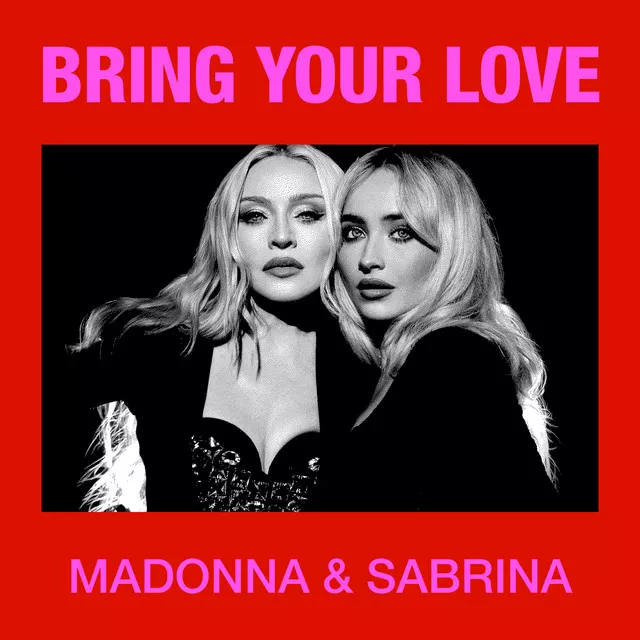 Madonna & Sabrina Carpenter – Bring Your Love