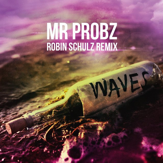 Mr. Probz & Robin Schulz – Waves – Robin Schulz Radio Edit