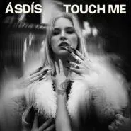 Ásdís-Touch Me