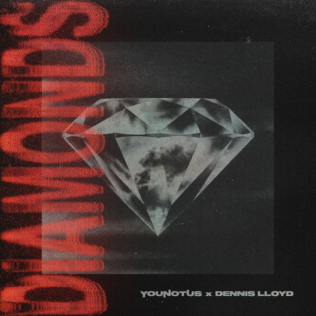 AIRPLAY | YouNotUs & Dennis Lloyd – Diamonds (© Capitol) YouNotUs & Dennis Lloyd – Diamonds