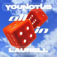 YouNotUs & Laurell-All In