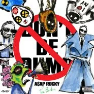 A$AP Rocky-Don't Be Dumb