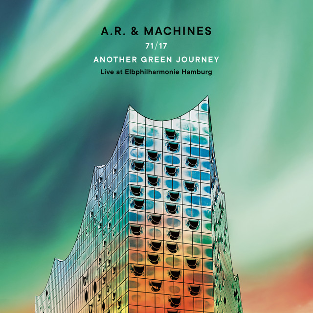 A.R.& Machines – 71/17 Another Green Journey