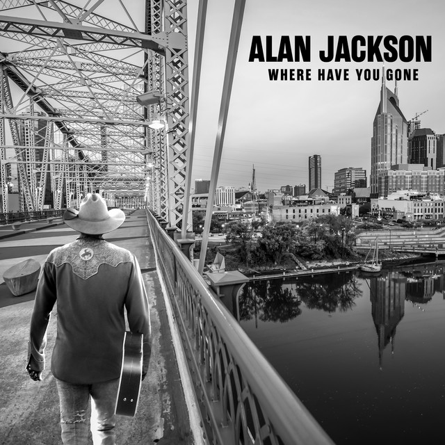 Alan Jackson – Where Have You Gone