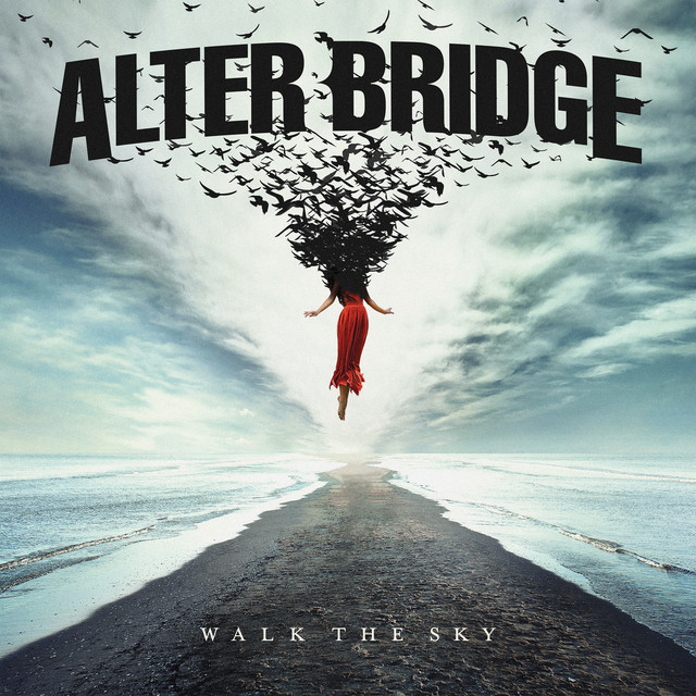 ALBUM | Alter Bridge – Walk The Sky (© Universal / Napalm) Alter Bridge – Walk The Sky