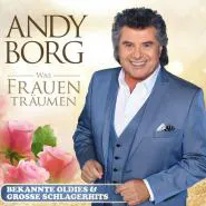 Andy Borg-Was Frauen träumen - Bekannte Oldies & Große Schlagerhits