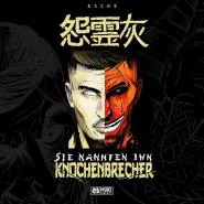 Asche-Sie nannten ihn Knochenbrecher