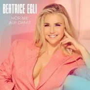 Beatrice Egli-Hör nie auf damit