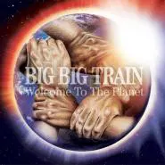 Big Big Train-Welcome To The Planet