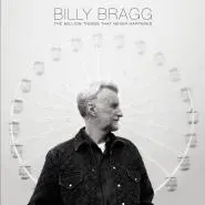 Billy Bragg-The Million Things That Never Happened