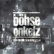 Böhse Onkelz-Ein böses Märchen aus tausend finsteren Nächten