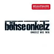 Böhse Onkelz-Onkelz wie wir