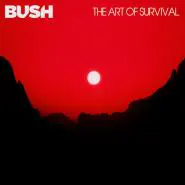 Bush-The Art Of Survival
