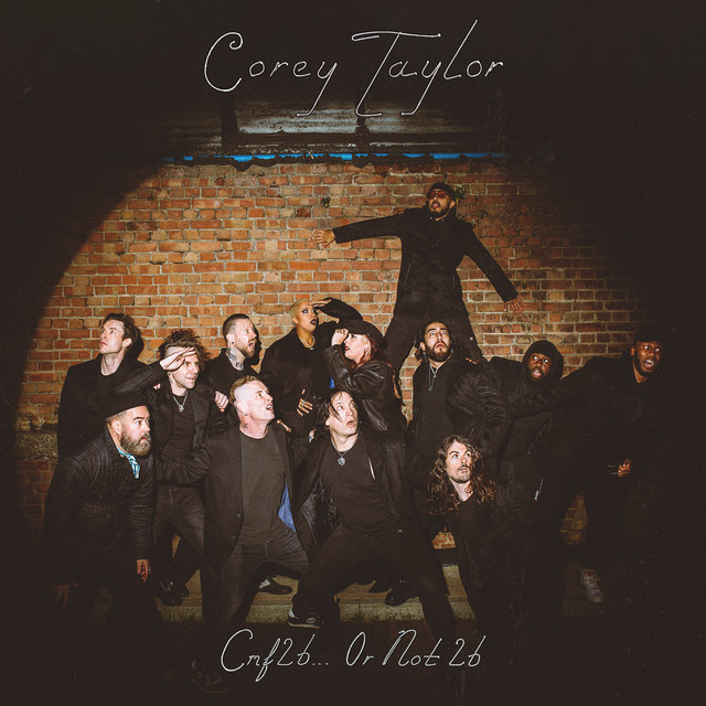 Corey Taylor – CMF2B… or Not 2B
