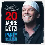DJ Ötzi-20 Jahre DJ Ötzi - Party ohne Ende