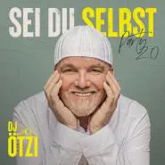 DJ Ötzi-Sei du selbst - Party 2.0