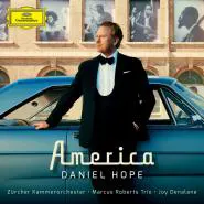 Daniel Hope & Zürcher Kammerorchester-America