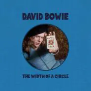 David Bowie-The Width Of A Circle