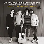 David Crosby & The Lighthouse Band-Live at the Capitol Theatre