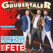 Die Grubertaler-Echt Schlager - Die große Fete, Vol. II