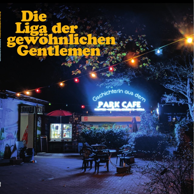 Die Liga der gewöhnlichen Gentlemen – Gschichterln aus dem Park Café
