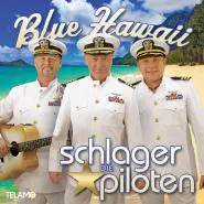 Die Schlagerpiloten-Blue Hawaii