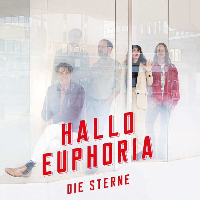 Die Sterne – Hallo Euphoria