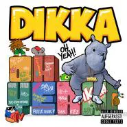 Dikka-Oh Yeah!