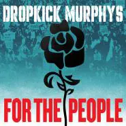Dropkick Murphys-For The People