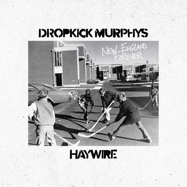 Dropkick Murphys & Haywire 617 – New England Forever
