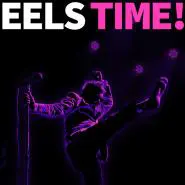 Eels-EELS TIME!
