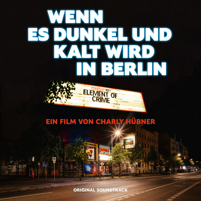 Element of Crime – Wenn es dunkel und kalt wird in Berlin (Live) (Original Soundtrack)