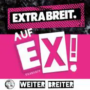Extrabreit-Auf EX!
