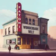 Fatoni-Wunderbare Welt