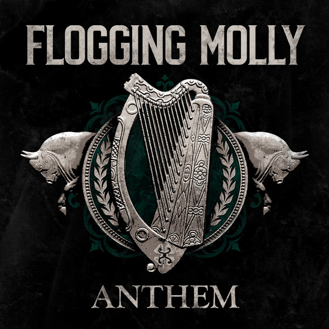Flogging Molly – Anthem