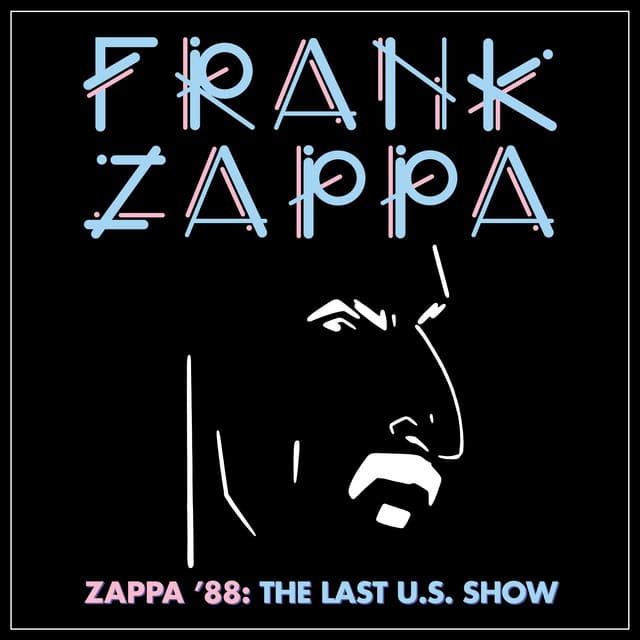 Frank Zappa – Zappa ’88: The Last U.S.Show